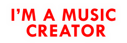 I'M A MUSIC CREATOR
