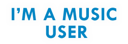 I'M A MUSIC USER
