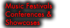 Music Festivals Conferences & Showcases