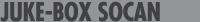 JUKE-BOX SOCAN