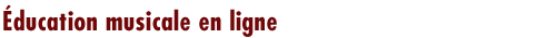 �ducation musicale en ligne